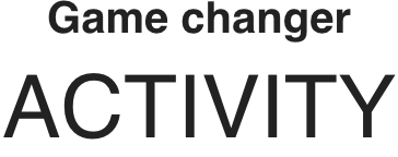 Game changer ACTIVITY
